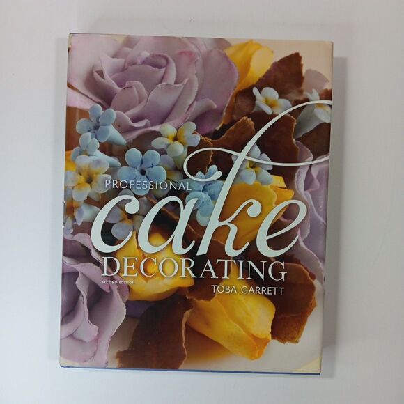 Professional Cake Decorating Second Edition Hardcover Book * - Picture 1 of 12